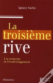 La Troisième Rive ; À La Recherche De L'Écodéveloppement