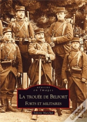 Capa do artigo La Trouée De Belfort ; Forts Et Militaires