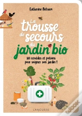La Trousse De Secours Du Jardin Bio