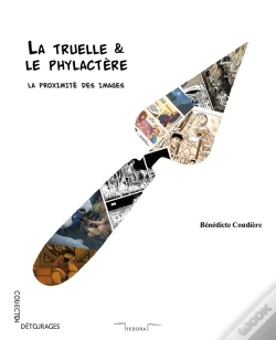 Capa do artigo La Truelle & Le Phylactère ; La Proximité Des Images