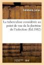 La Tuberculose Consideree Au Point De Vue De La Doctrine De L'Infection - Preview