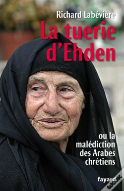 Capa do artigo La Tuerie D'Ehden : Ou La Malédiction De Arabes Chrétiens