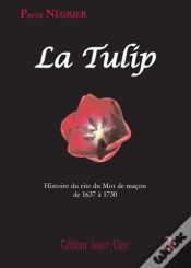 Capa do artigo La Tulip ; Histoire Du Rite Du Mot De Macon De 1637 A 1730