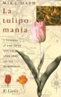 La Tulipomania - L'Histoire D'Une Fleur Qui Valait Plus Cher Qu'Un Rembrandt - Preview