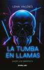 La Tumba En Llamas (Hasta Los Huesos Iv) - Preview