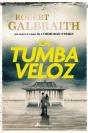 La Tumba Veloz (Cormoran Strike 7) - Preview