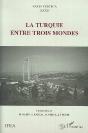 La Turquie Entre Trois Mondes - Preview