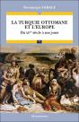 La Turquie Ottomane Et L'Europe ; Du Xive Siècle À Nos Jours - Preview