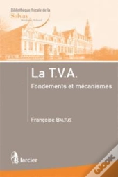 La Tva Fondements Et Mecanismes