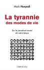 La Tyrannie Des Modes De Vie ; Sur Le Paradoxe Moral De Notre Temps - Preview