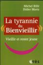 La Tyrannie Du Bienvieillir - Preview
