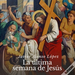 Capa do artigo La Última Semana De Jesús