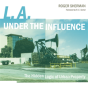 L.A. Under The Influence - Preview