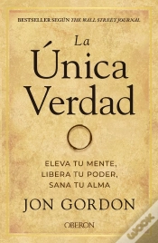Capa do artigo La Unica Verdad Eleva Tu Mente Libera Tu Poder, Sana Tu Al