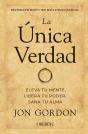 La Única Verdad. Eleva Tu Mente, Libera Tu Poder, Sana Tu Alma - Preview