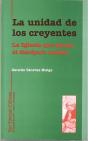 La Unidad De Los Creyentes. La Iglesia Que Pensó El Discípulo Amado - Preview