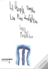 La Utopia Tiene Los Pies Descalzos