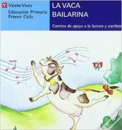 Capa do artigo La Vaca Bailarina : Educacion Primaria, 1 Ciclo 