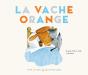 La Vache Orange - Preview
