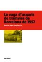 La Vaga D'Usuaris De Tramvies De Barcelona De 1957 - Preview