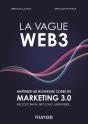 La Vague Web3 - Maitriser Les Nouveaux Codes Du Marketing Digital 3.0 Blockchain, Nft, Dao, Metavers - Preview