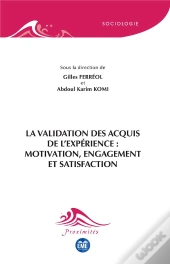 La Validation Des Acquis De L'Expérience : Motivation, Engagement Et Satisfaction