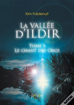 Capa do artigo La Vallée D'Ildir Tome 1 ; Le Chant Des Orcs