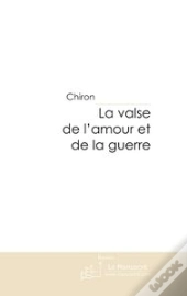 La Valse De L'Amour Et De La Guerre