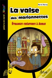 Capa do artigo La Valse Des Marionnettes : Étranges Créatures À Arras