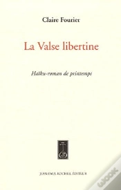 Capa do artigo La Valse Libertine ; Haïku-Roman De Printemps