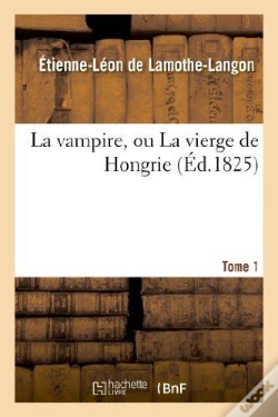 Capa do artigo La Vampire, Ou La Vierge De Hongrie. T. 1