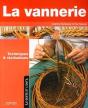 La Vannerie, Techniques Et Réalisations - Preview
