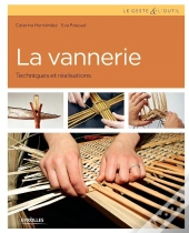 La Vannerie ; Techniques Et Réalisations