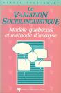 La Variation Sociolinguistique ; Modèle Québécois Et Méthode D'Analyse - Preview