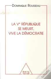 Capa do artigo La Ve République Se Meurt, Vive La Démocratie