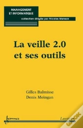 La Veille 2 0 Et Ses Outils Collection Management Et Informatique