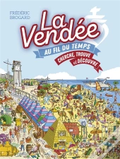 La Vendee Au Fil Du Temps - Cherche, Trouve Et Decouvre