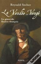 La Vendée-Vengé Le Génocide Franco-Français