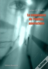 La Vengeance De Pauline, Anorexique