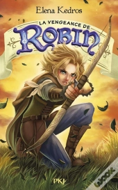 La Vengeance De Robin - Tome 3