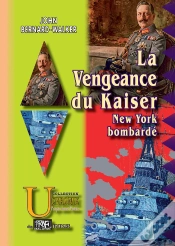 Capa do artigo La Vengeance Du Kaiser - New-York Bombardé