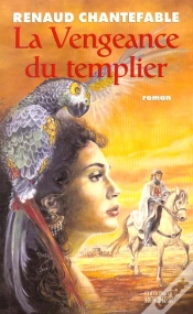 Capa do artigo La Vengeance Du Templier T.1 ; Le Chevalier Au Papegaut
