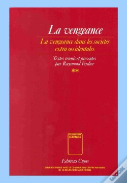 Capa do artigo La Vengeance T.2 ; La Vengeance Dans Les Sociétés Extra-Occidentales