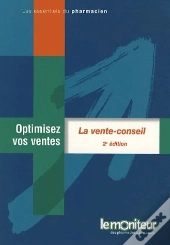 La Vente Conseil ; Optimisez Vos Ventes (2e Édition)