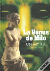 La Vénus De Milo : Un Mythe