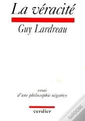 La Véracité ; Essai D'Une Philosophie Négative