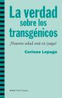 La Verdad Sobre Los Transgénicos - Preview