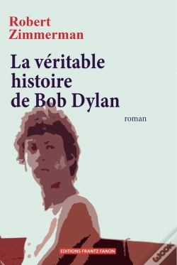 Capa do artigo La Véritable Histoire De Bob Dylan