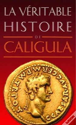 Capa do artigo La Véritable Histoire De : Caligula