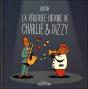 La Véritable Histoire De Charlie & Dizzy - Preview